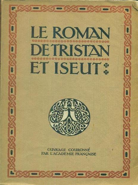 Le roman de tristan et iseut - Joseph Bédier - 2
