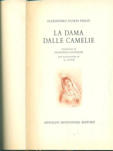 La dama delle camelie - Alexandre (figlio) Dumas - 2