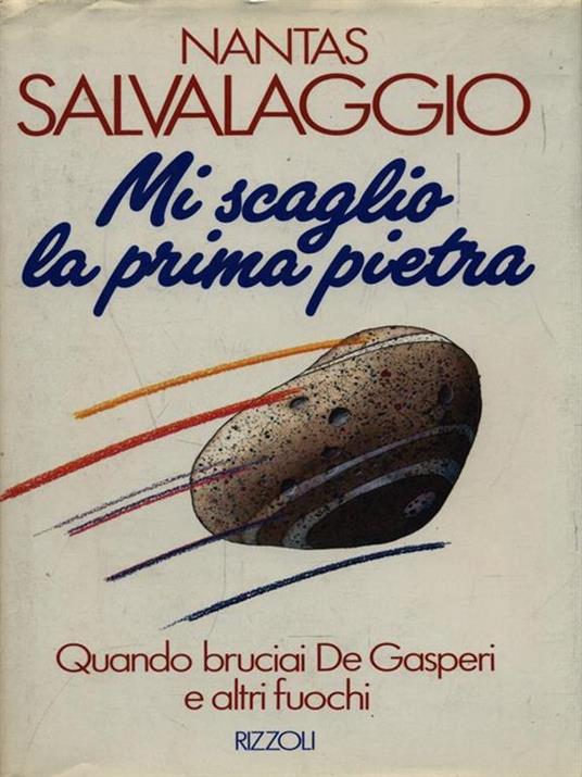 Mi scaglio la prima pietra - Nantas Salvalaggio - copertina