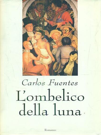 L' ombelico della luna - Carlos Fuentes - copertina