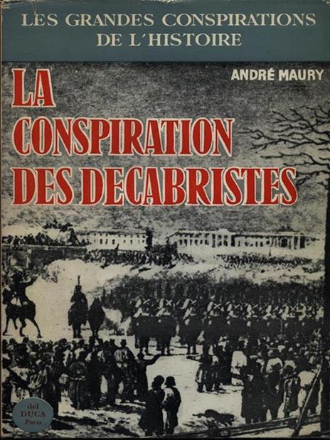 La conspiration des decabristes - Andre Maury - 4