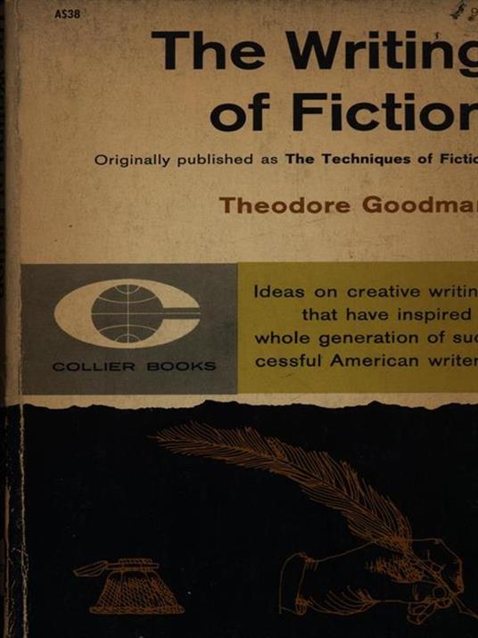 The writing of fiction - Theodore Goodman - 4