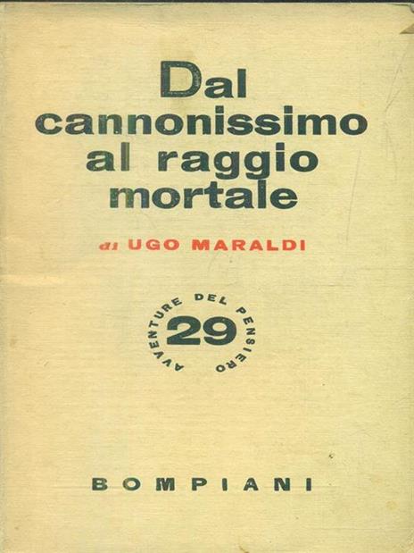 Dal cannonissimo al raggio mortale - Ugo Maraldi - 2