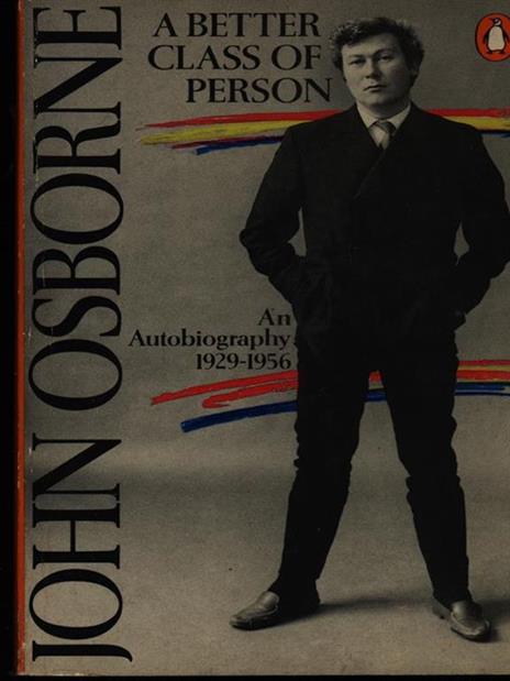 A better class of person - John Osborne - copertina