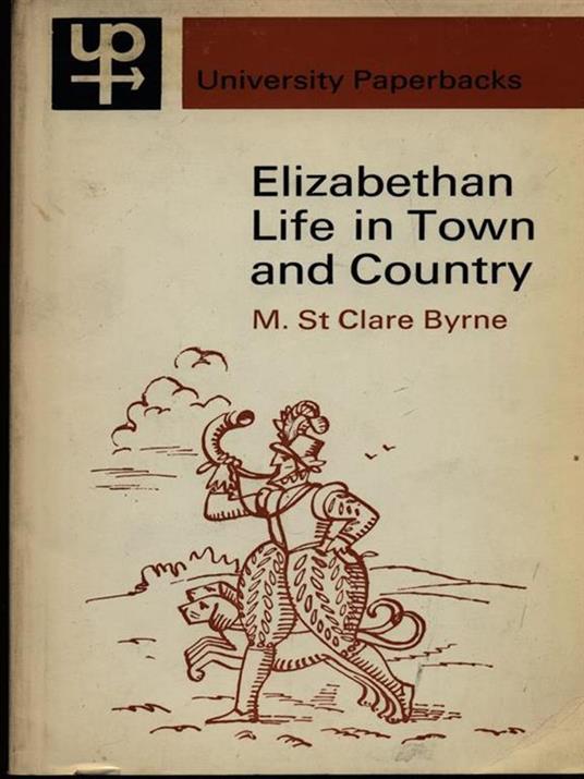 Elizabethian life in town and country - 2