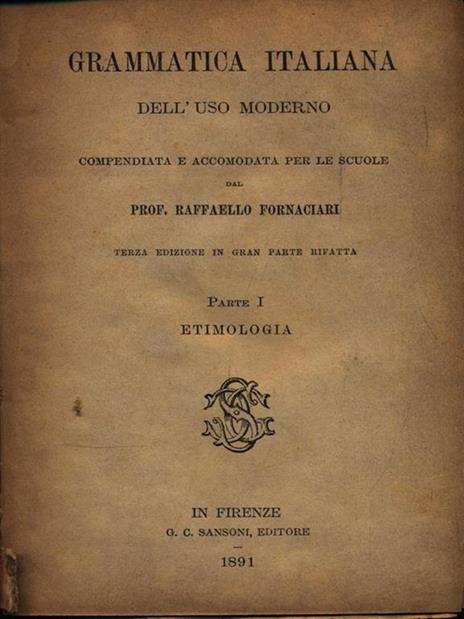 Grammarica Italiana dell'uso moderno - Raffaello Fornaciari - Libro Usato -  Sansoni 