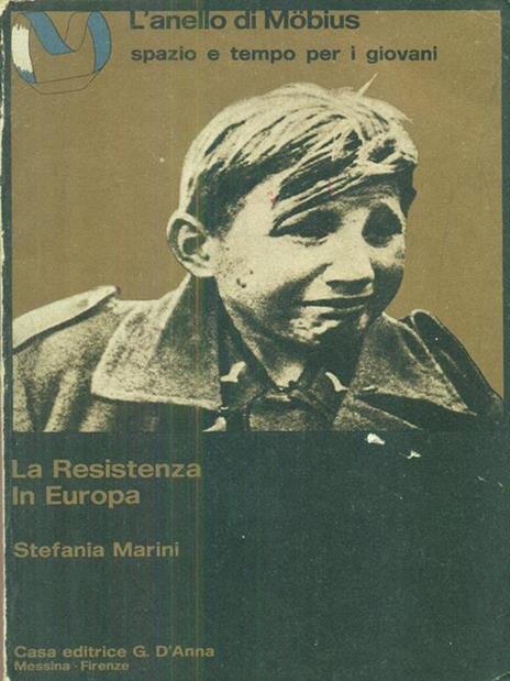 La resistenza in Europa. La resistenza in Italia - Sara Marini - 2