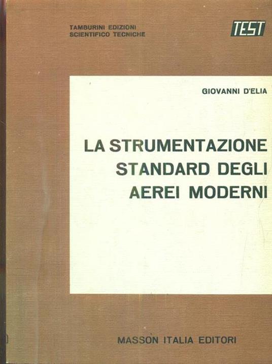 La strumentazione standard degli aerei moderni - Gianni D'Elia - 2