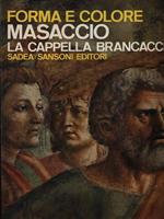 Masaccio. La Cappella Brancacci