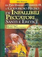 Il godurioso regno di infallibili peccatori, santi e eretici