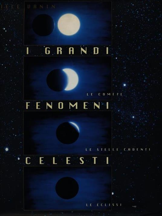 I grandi fenomeni celesti - Gabriele Vanin - 3