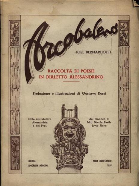 Arcobaleno. Raccolta di poesie in dialetto alessandrino - José Bernardotti - 3
