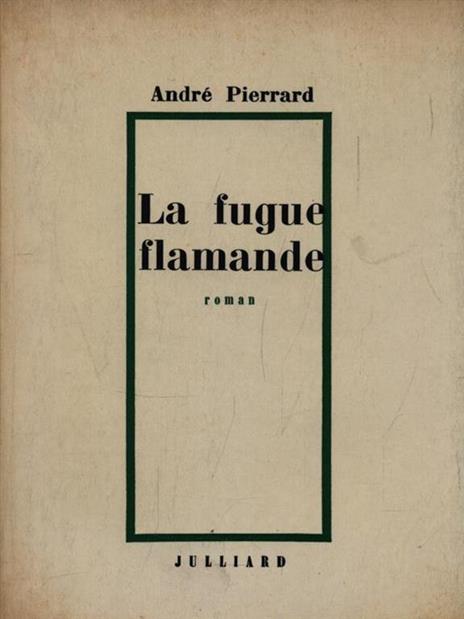 La fugue flamande - André Pierrard - 3