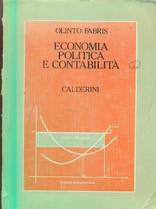 Economia politica e contabilità vol primo - Olinto Fabris - 2