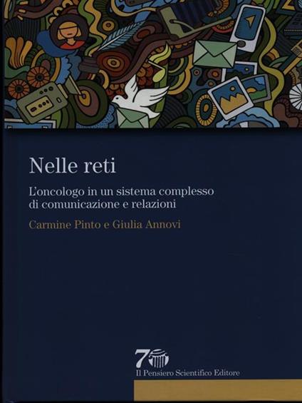 Nelle reti. L'oncologo in un sistema complesso di comunicazione e relazioni - Carmine Pinto,Giulia Annovi - copertina