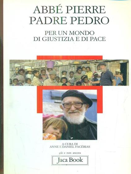 Per un mondo di giustizia e di pace - Abbé Pierre,Pedro (padre) - copertina