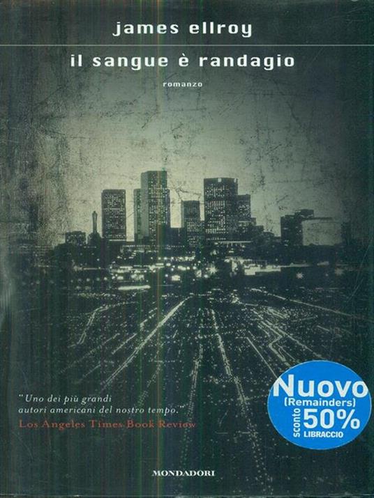 Il sangue è randagio - James Ellroy - copertina