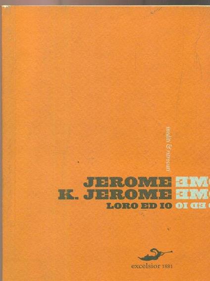 Loro ed io - Jerome K. Jerome - copertina