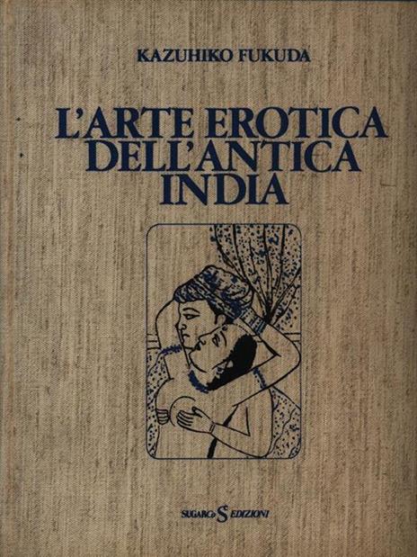 L' arte erotica dell'antica India - Kazuhiko Fukuda - 4