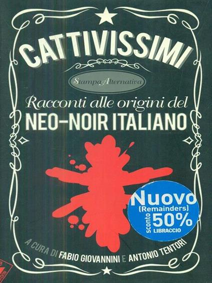 Cattivissimi. Racconti alle origini del neo-noir italiano - copertina