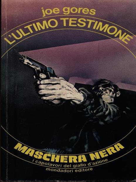 L' ultimo testimone - Joe Gores - 2