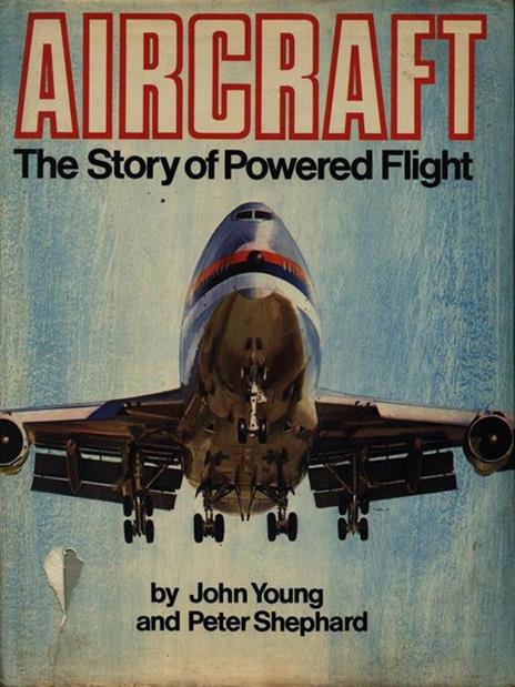Aircraft The Story of Powered Flight - John Z. Young - 3