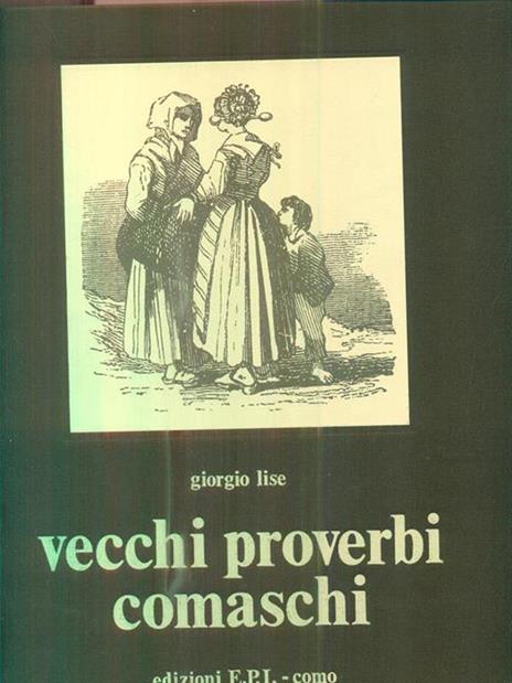 Vecchi proverbi comaschi - Giorgio Lise - copertina
