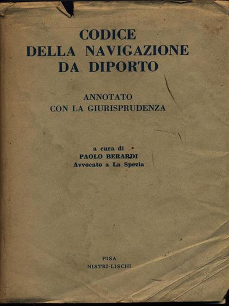 Codice della navigazione da diporto - Paolo Berardi - 2