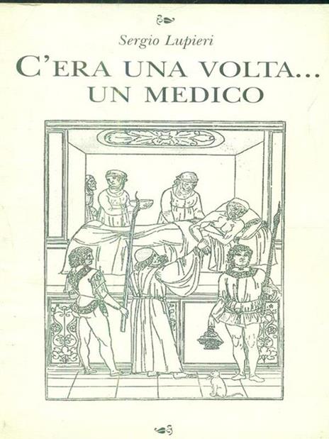 c'era una volta... un medico - Sergio Lupieri - 3