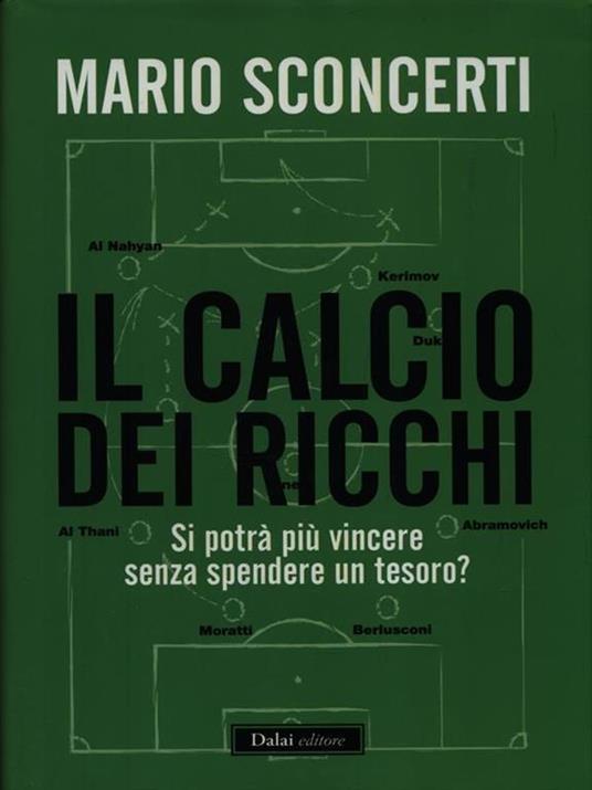 Il calcio dei ricchi. Si potrà più vincere senza spendere un tesoro? - Mario Sconcerti - copertina