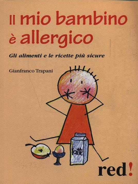 Il mio bambino è allergico. Gli alimenti e le ricette più sicure - Gianfranco Trapani - copertina