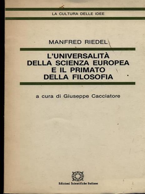 L' universalità della scienza europea e il primato della filosofia - Manfred Riedel - copertina