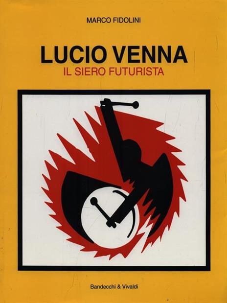 Lucio Venna. Il siero futurista - Marco Fidolini - copertina