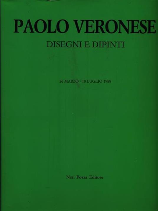 Paolo Veronese. Disegni e dipinti - 3