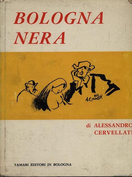 Bologna nera - Alessandro Cervellati - 2