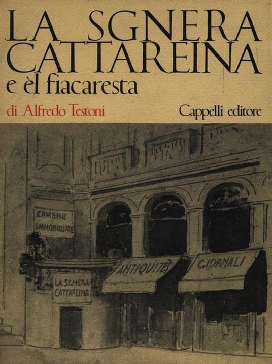 La Sgnera Cattareina e el fiacaresta - Alfredo Testoni - copertina