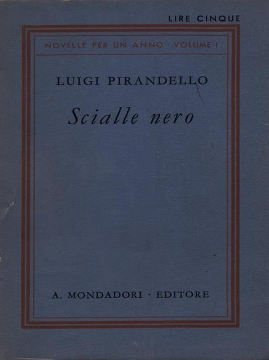 Scialle nero - Luigi Pirandello - Libro Usato - Mondadori - Novelle per un  anno | IBS