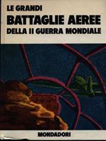 Le grandi battaglie aeree della II Guerra Mondiale