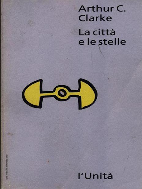 La città e le stelle - Arthur C. Clarke - copertina