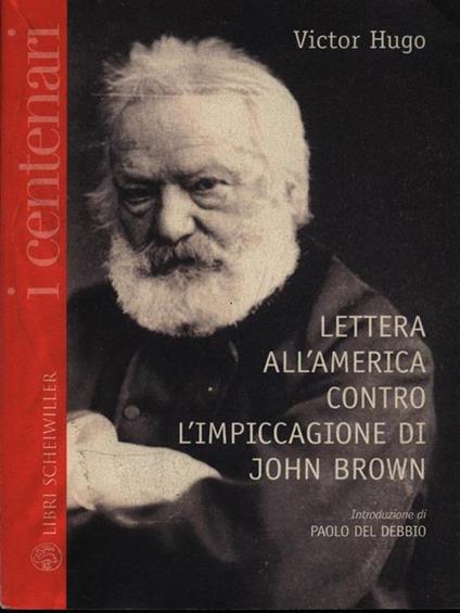 Lettera all'America contro l'impiccagione di John Brown. Testo francese a fronte - Victor Hugo - copertina