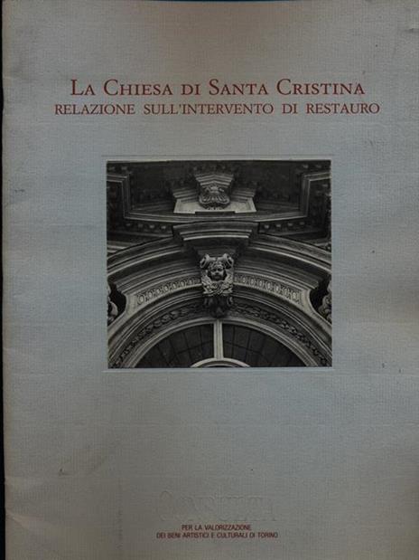 La Chiesa di Santa Cristina. Relazione sull'intervento di restauro - copertina