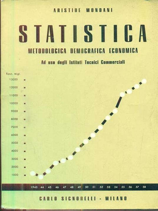 Statistica metodologica, demografica ed economica - Aristide Mondani - 4