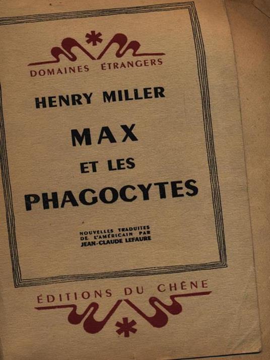 Max et les phagocytes - Henry Miller - 2