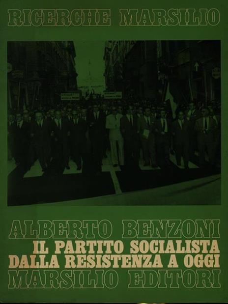 Il partito socialista dalla resistenza a oggi - Alberto Benzoni - 3