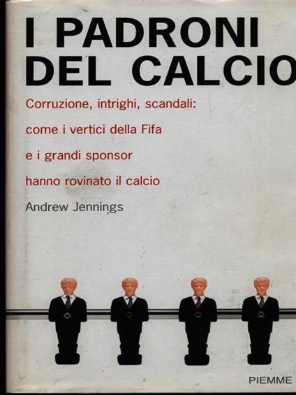 I padroni del calcio - Andrew Jennings - copertina