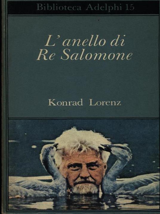 L' anello di re Salomone - Konrad Lorenz - Libro Usato - Adelphi -  Biblioteca Adelphi | IBS