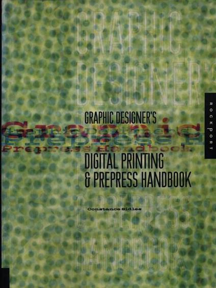 Graphic Designer's Digital printing & Prepress handbook - Costance Sidles - copertina