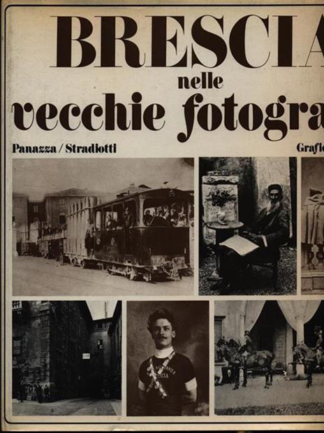Brescia nelle vecchie fotografie - Gaetano Panazza - 3