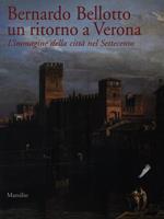 Bernardo Bellotto un ritorno a Verona