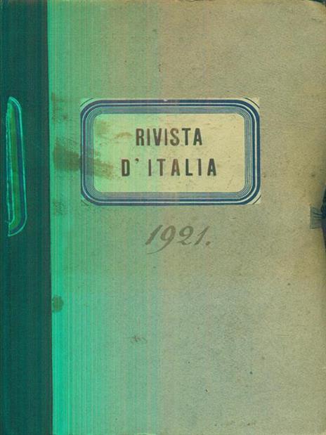 rivista d'Italia - annata completa 1921 - 2